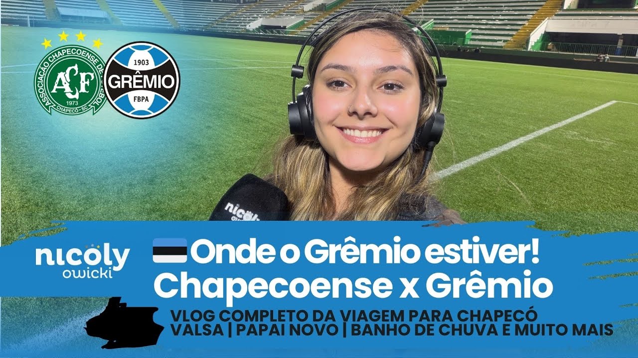 🇪🇪 ONDE O GRÊMIO ESTIVER #2 - CHAPECOENSE x GRÊMIO | VALSA, NOVO PAPAI, CHUVA E MUITO MAIS NO VLOG
