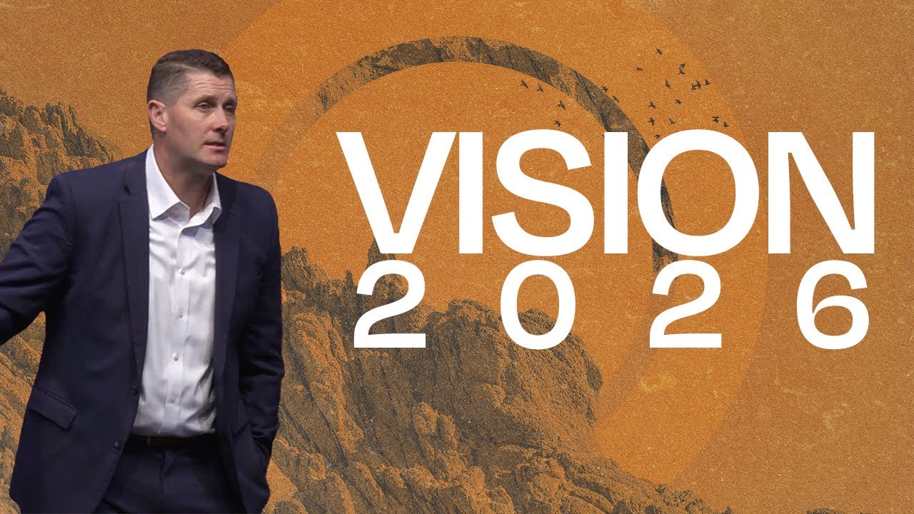 Vision 2026 | Pastor Jason Browning