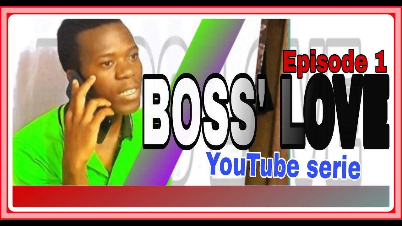 BOSS' LOVE EP 1@gilpinevideos........????