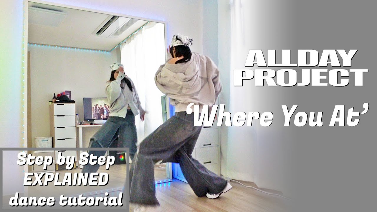 Step by Step ALLDAY PROJECT - ‘WHERE YOU AT’ 