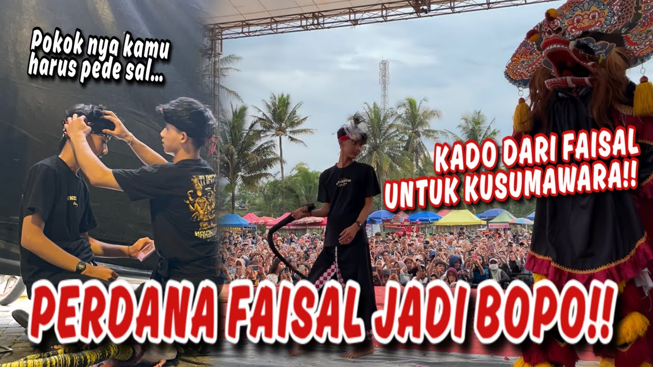 RIBU ORANG MENYAKSIKAN PERDANA FAISAL TURUN BOPO !! Inilah Kado spesial Dari faisal Untuk Kusumawara