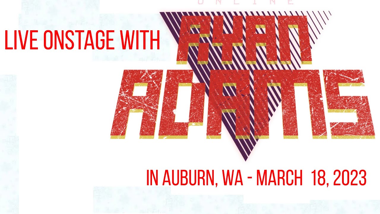 Ryan Adams acoustic (full show) March 18, 2023 - Auburn, WA