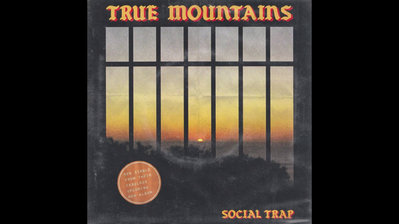 True Mountains - Social trap (new single) (2019)