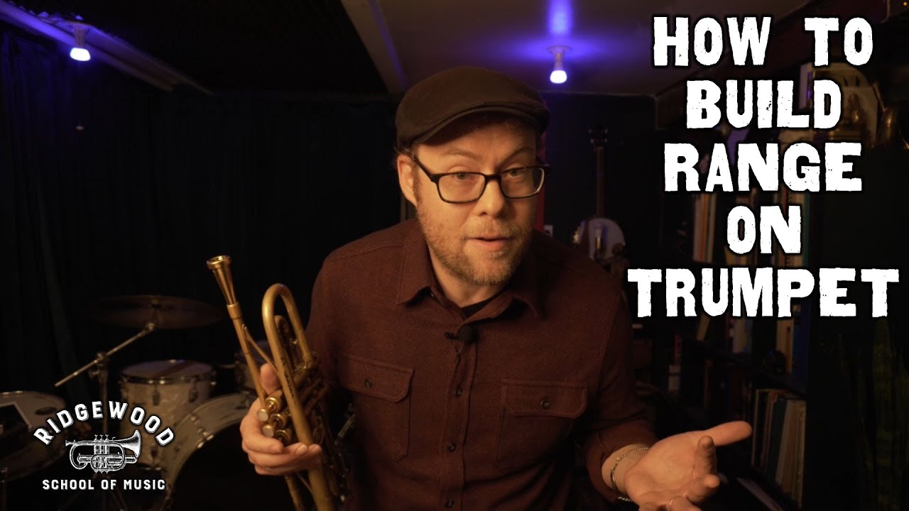 How to Build Range on Trumpet