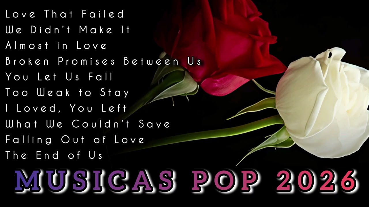 Sad Pop Songs About Broken Love | Heartbreak Playlist