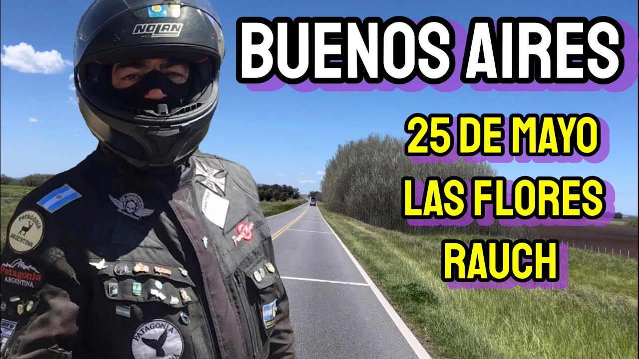 Buenos Aires provincia | 25 de Mayo | Las Flores | Rauch | en moto por Argentina