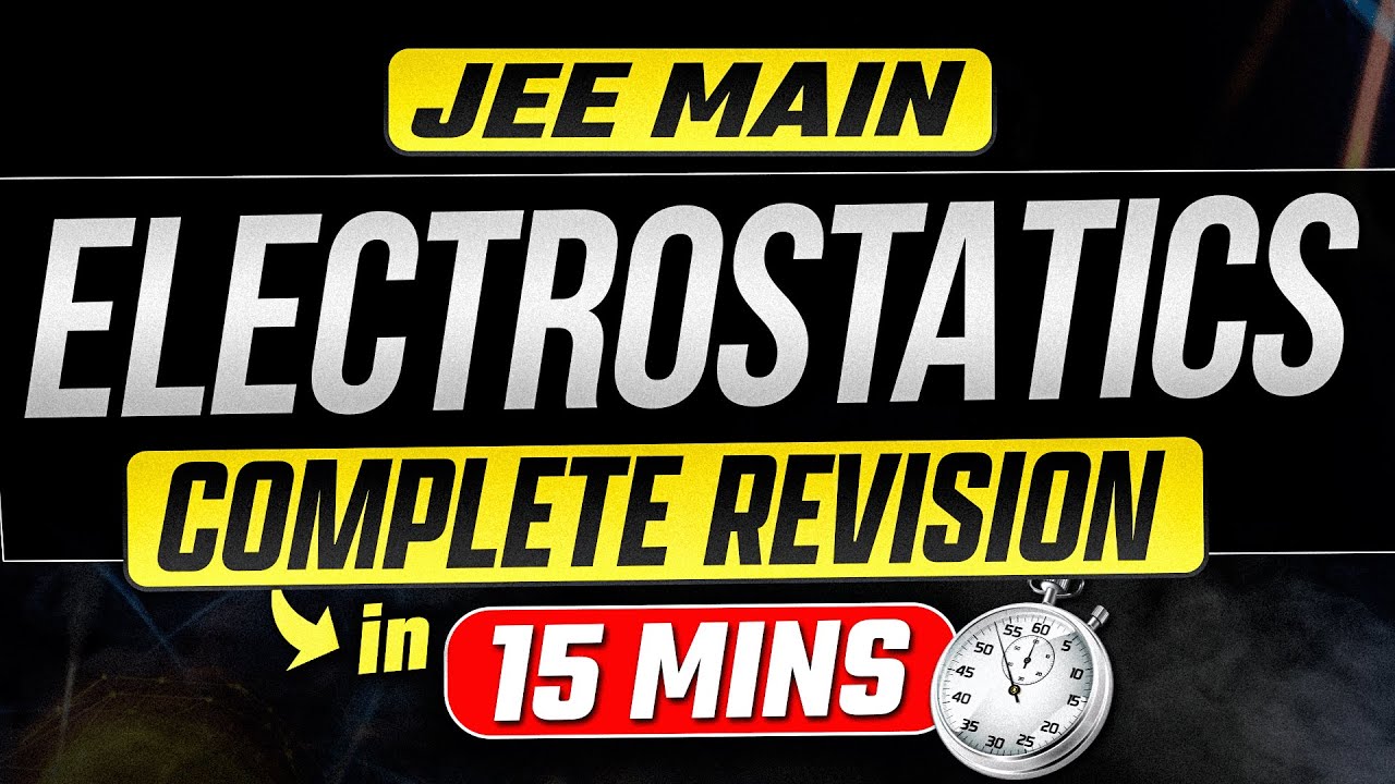 JEE 2026 | ✅ ELECTROSTATICS | Complete Formulae and Concept Revision in 15 mins ⏰ | Vinay Shur Sir