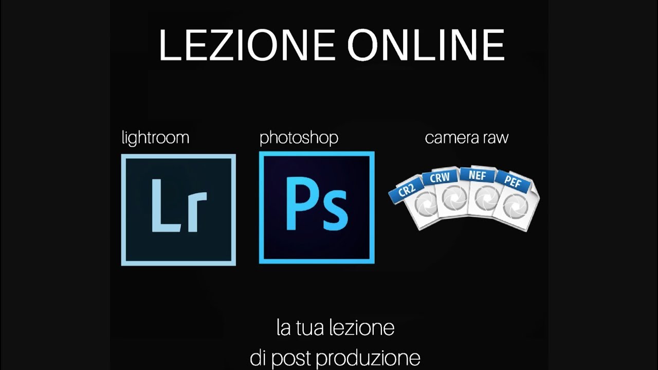 LEZIONE ONLINE impara Photoshop Lightroom Camera Raw