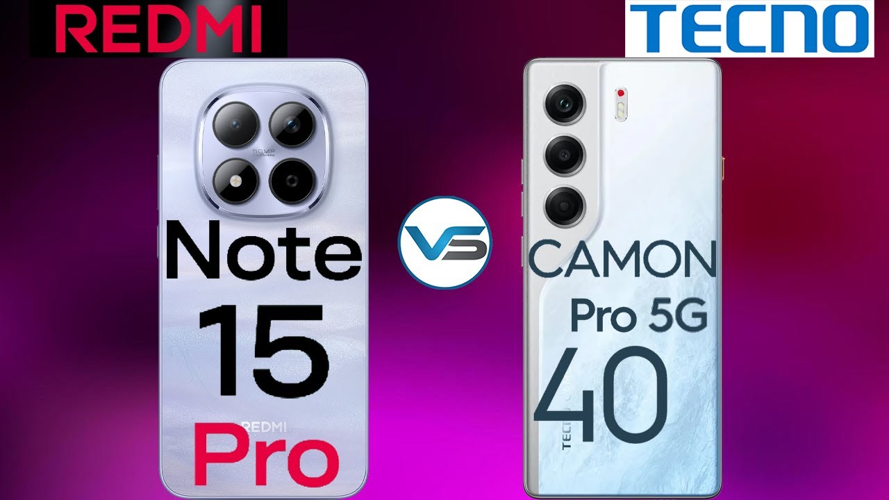 Redmi Note 15 Pro 5G VS Tecno Camon 40 Pro 5G | Tecno Camon 40 Pro 5G VS Redmi Note 15 Pro 5G