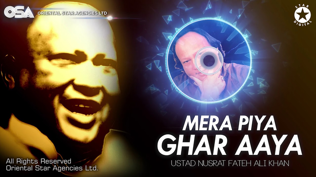 Mera Piya Ghar Aaya | Nusrat Fateh Ali Khan | complete full version | OSA Worldwide