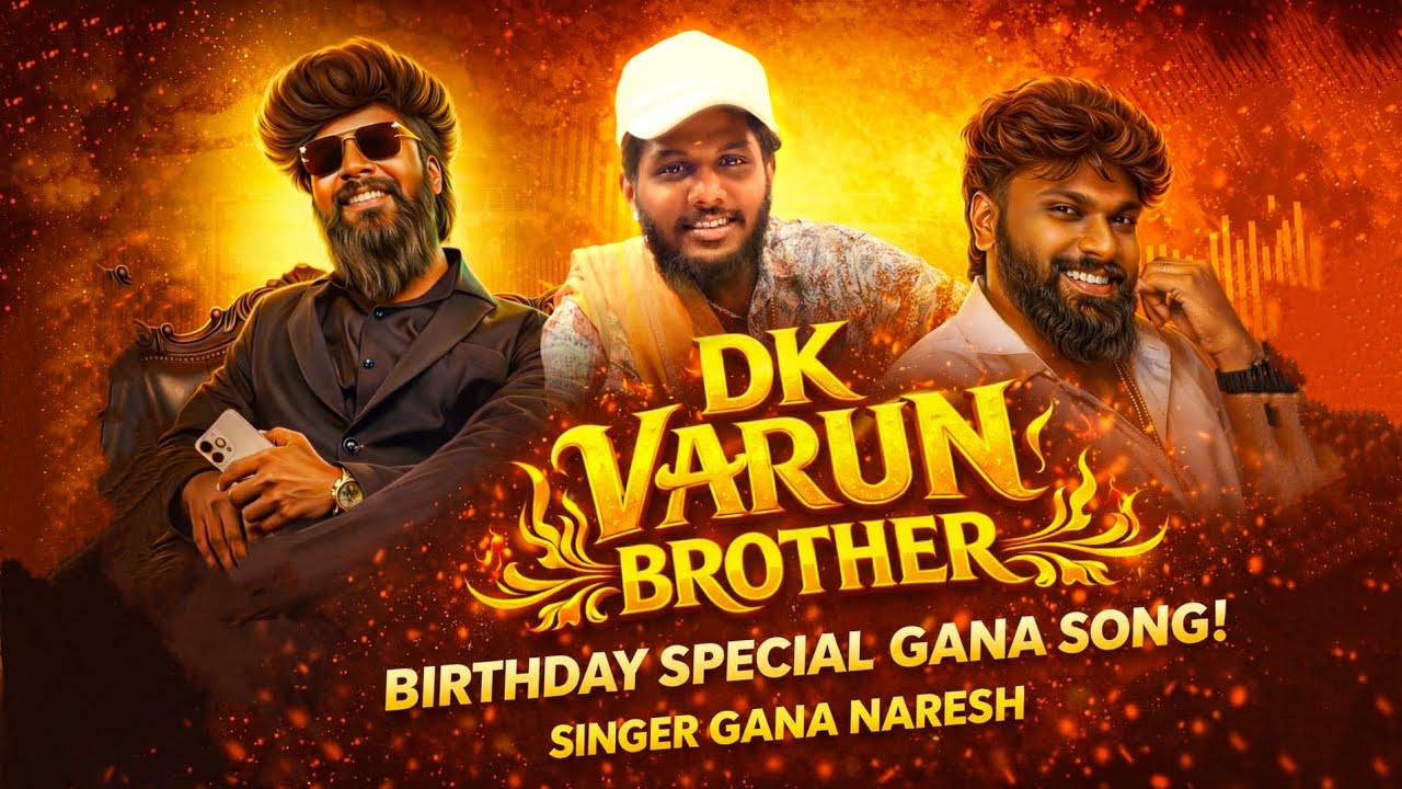✨DK Varun 🎉 Birthday song👑 Gana Naresh✨