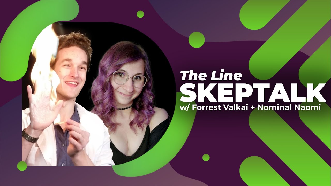 Call Forrest Valkai + Nominal Naomi SkepTalk 03.06.23