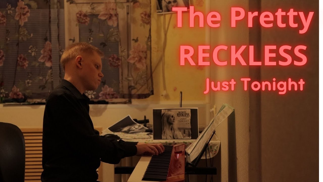 The Pretty Reckless - Just Tonight (piano cover)