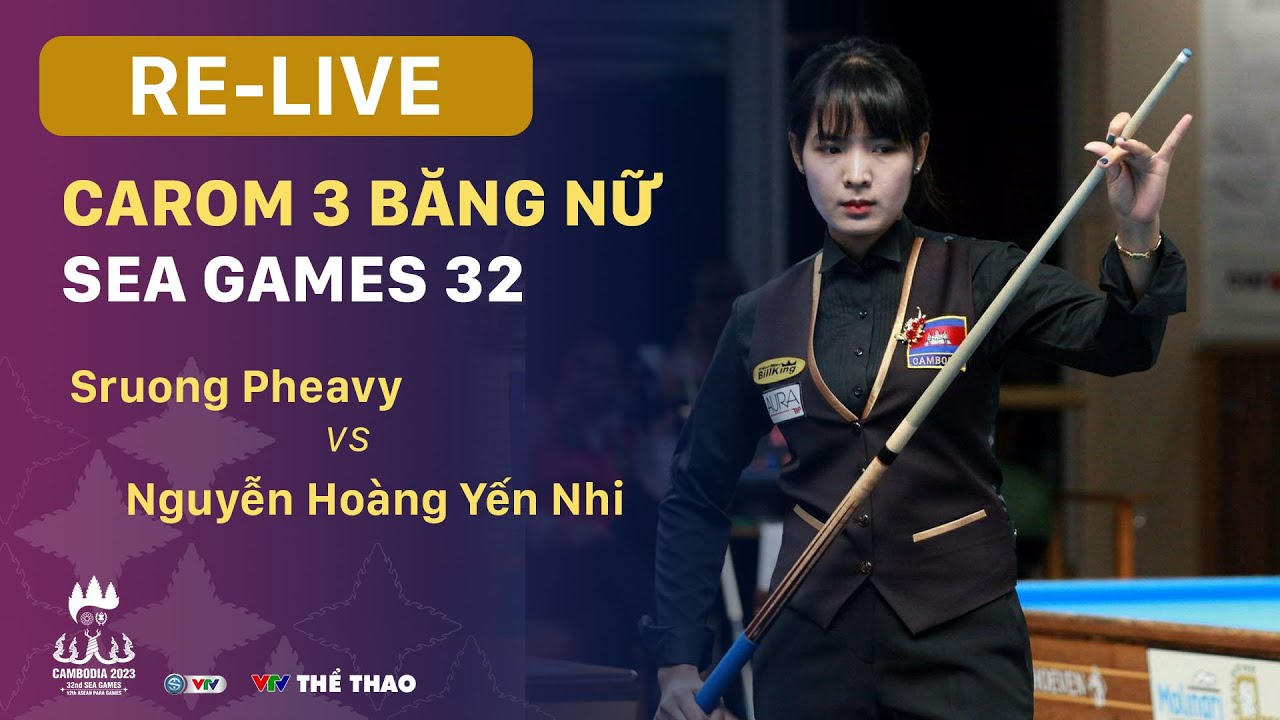 RE-LIVE | Sruong Pheavy vs Nguyễn Hoàng Yến Nhi – Chung kết Caroom 3 băng nữ | SEA Games 32