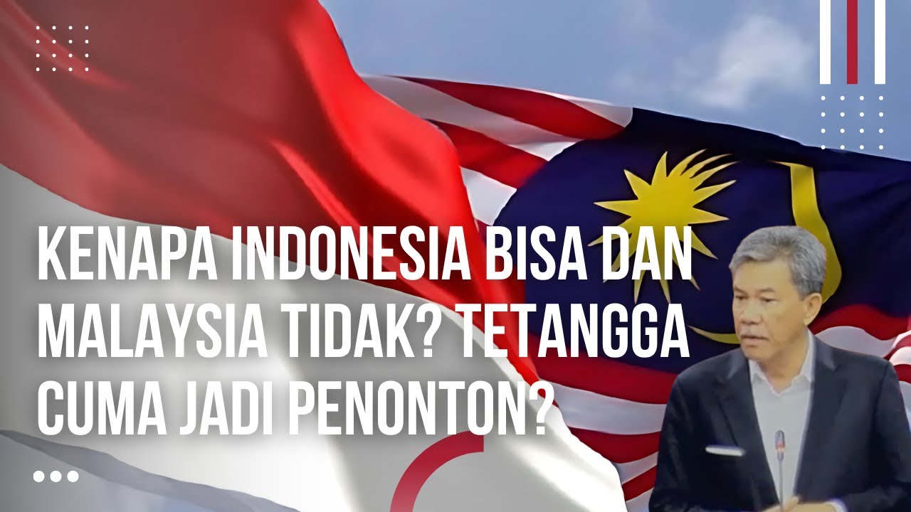 DPR Malaysia Panik Indonesia Diperhitungkan Dunia Sementara Malaysia Cuma Jadi Penonton?