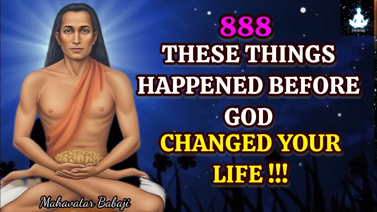 You Will See This Just Before God Completely Changes Your Life &ndash; Babaji&rsquo;s Message #signsfromgod