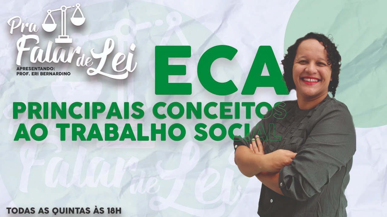 ECA Principais Conceitos ao Trabalho Social | Encontro 2 | Pra Falar de Lei