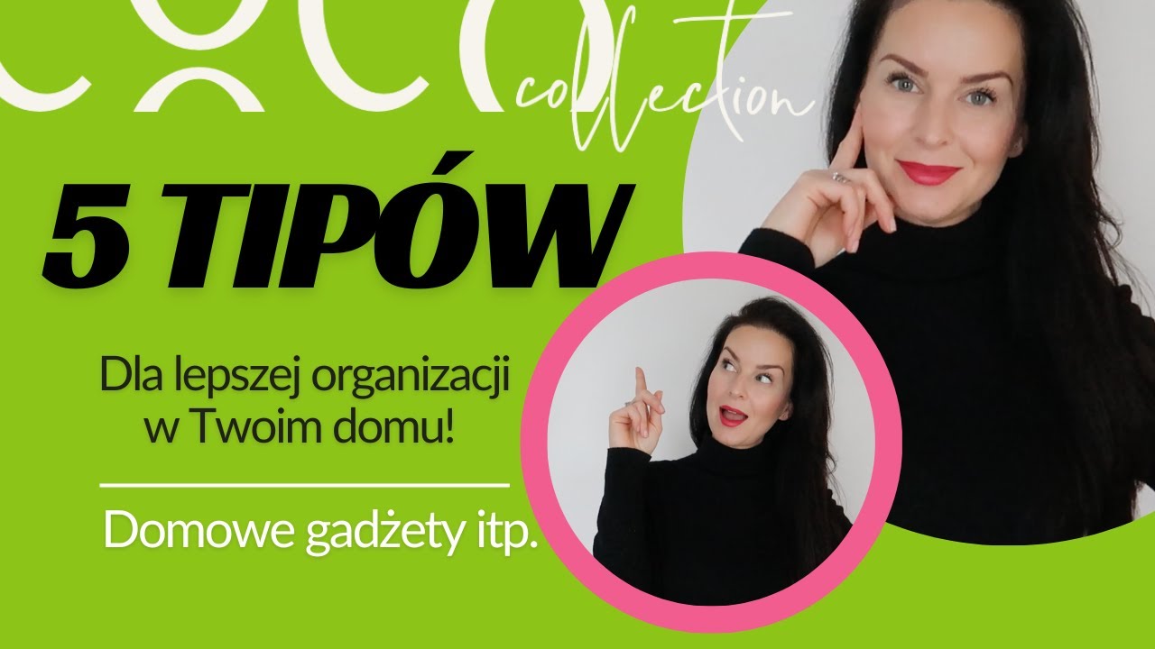 ‼️ 5 TIPÓW, KTÓRE POMOGĄ CI W ORGANIZACJI DOMU - MOJE SPRAWDZONE PORADY I GADŻETY CZ.1