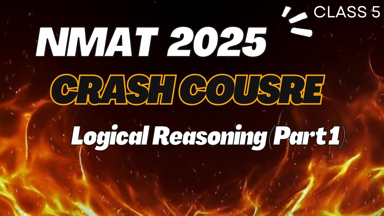NMAT 2025 Crash Course | Logical Reasoning Part 1 | Ace Your NMAT Preparation 2025 #nmat2025