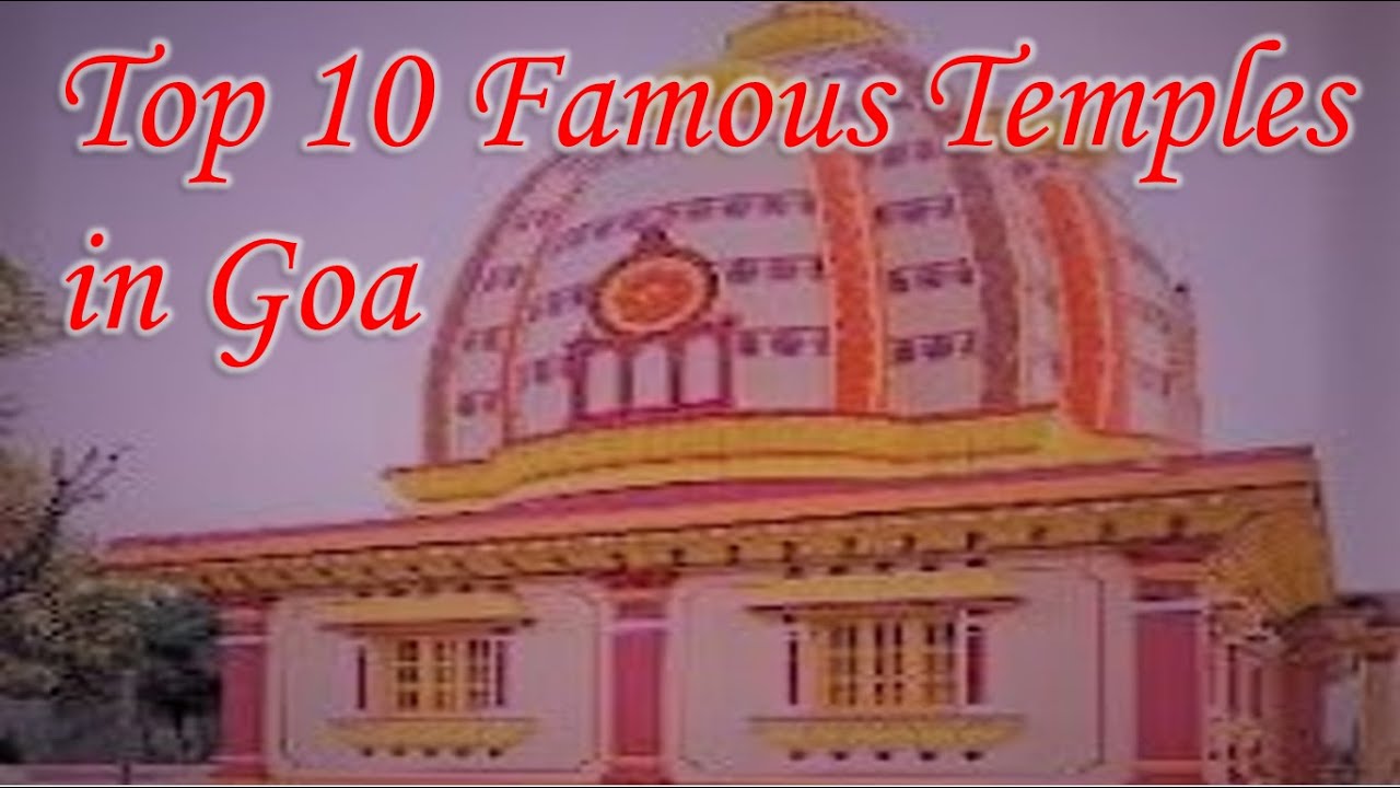 TOP 10 FAMOUS TEMPLES IN GOA