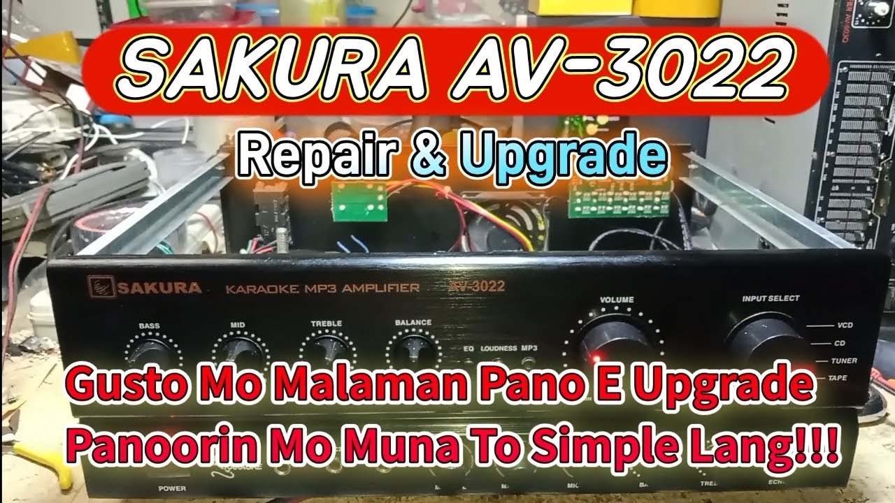 TOTURIAL!!! Upgrade Sakura AV-3022 Repair, Recondition & Upgrade #repair #share #sakura #amplifier