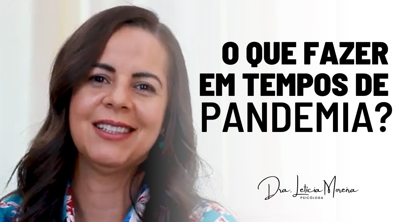 05 DICAS PARA TEMPOS DE PANDEMIA - LETÍCIA MOREIRA