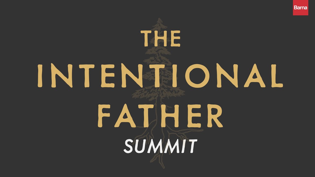 Intentional Father Summit with Jon Tyson & David Kinnaman – August 26, 2021