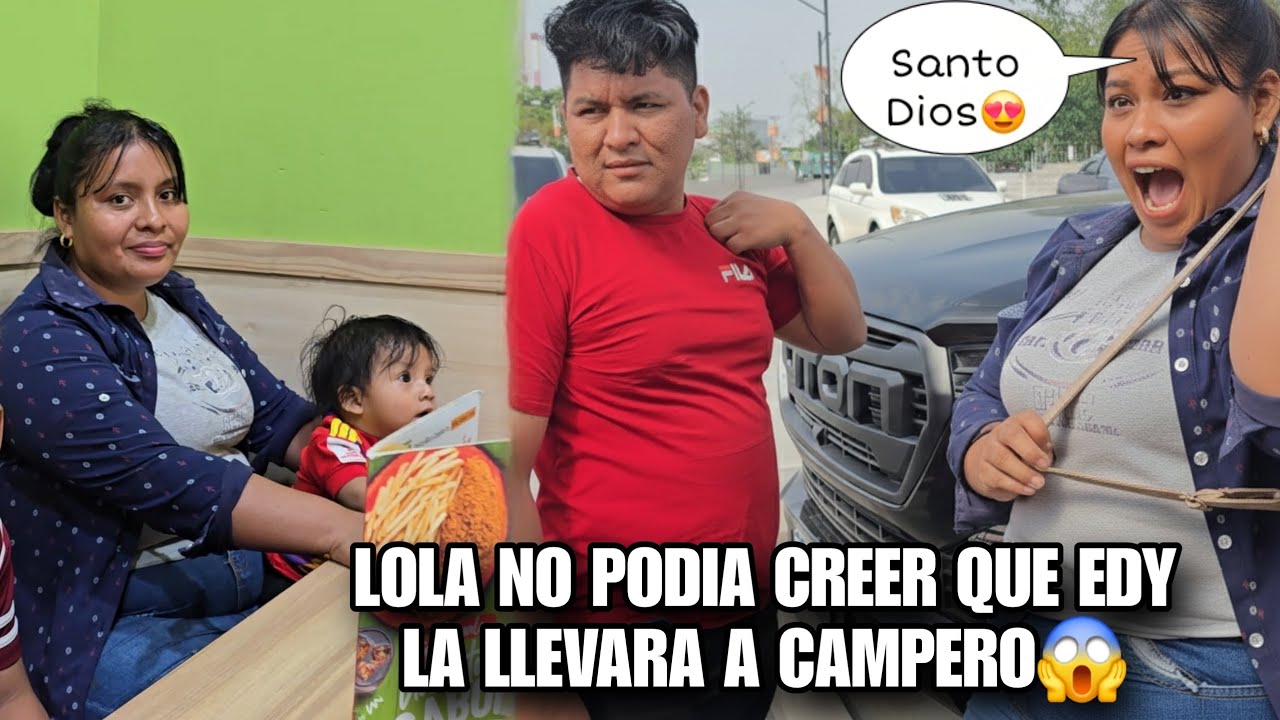 Llegamos a Campero🥳Asi Reacciono LOLA Al Ver Que EDY La Llevo a Este Lugar😱Ella Quedo Boca Abierta‼️