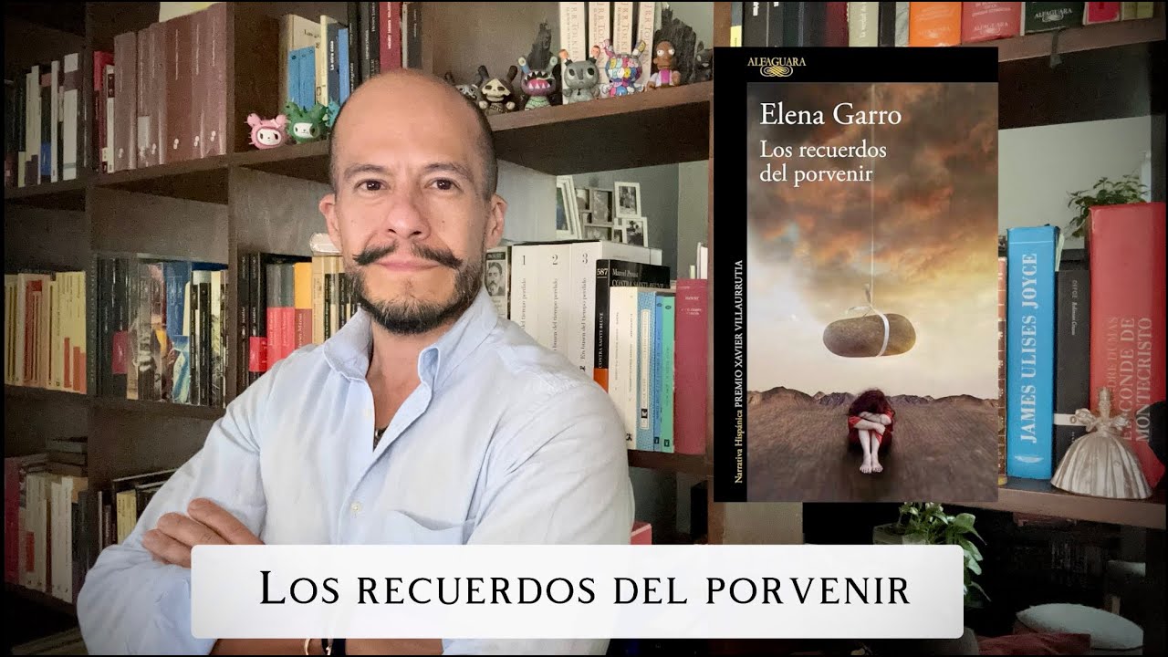 Los recuerdos del porvenir, de Elena Garro