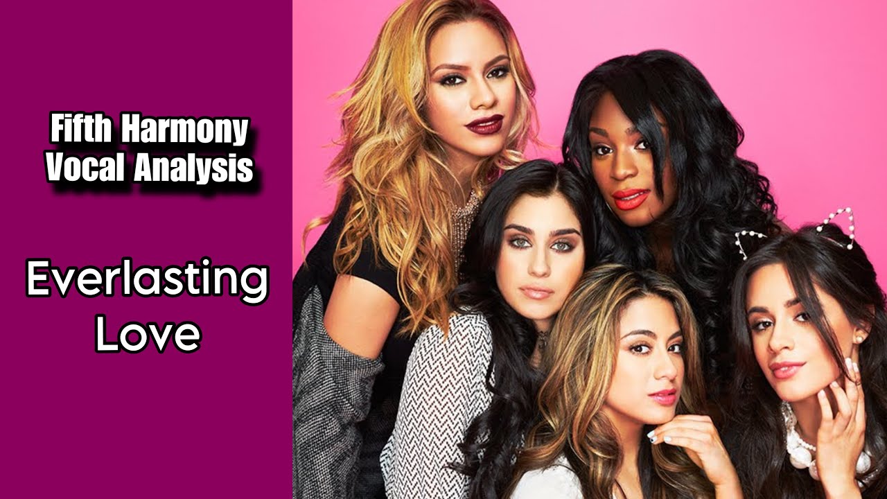Fifth Harmony - Everlasting Love | Vocal Analysis