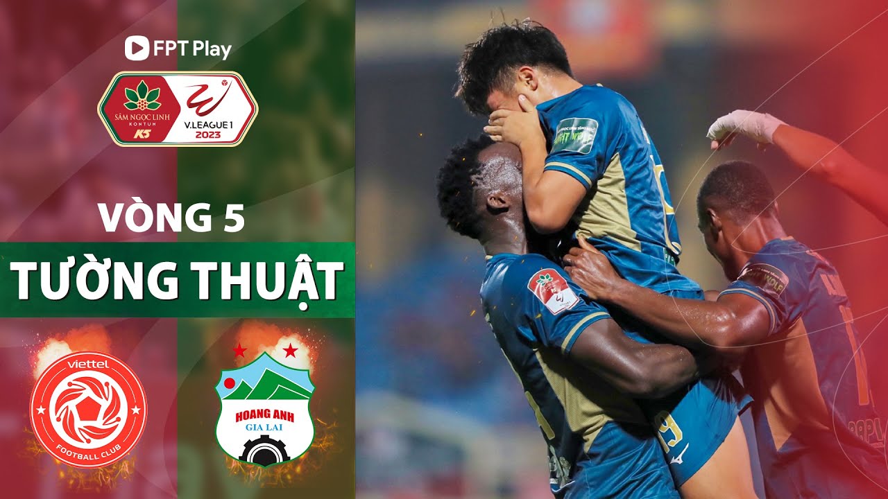 TƯỜNG THUẬT TRẬN ĐẤU: VIETTEL - HOÀNG ANH GIA LAI | HÀNG CÔNG BÙNG NỔ, PHỐ NÚI MỞ HỘI | V.LEAGUE 1