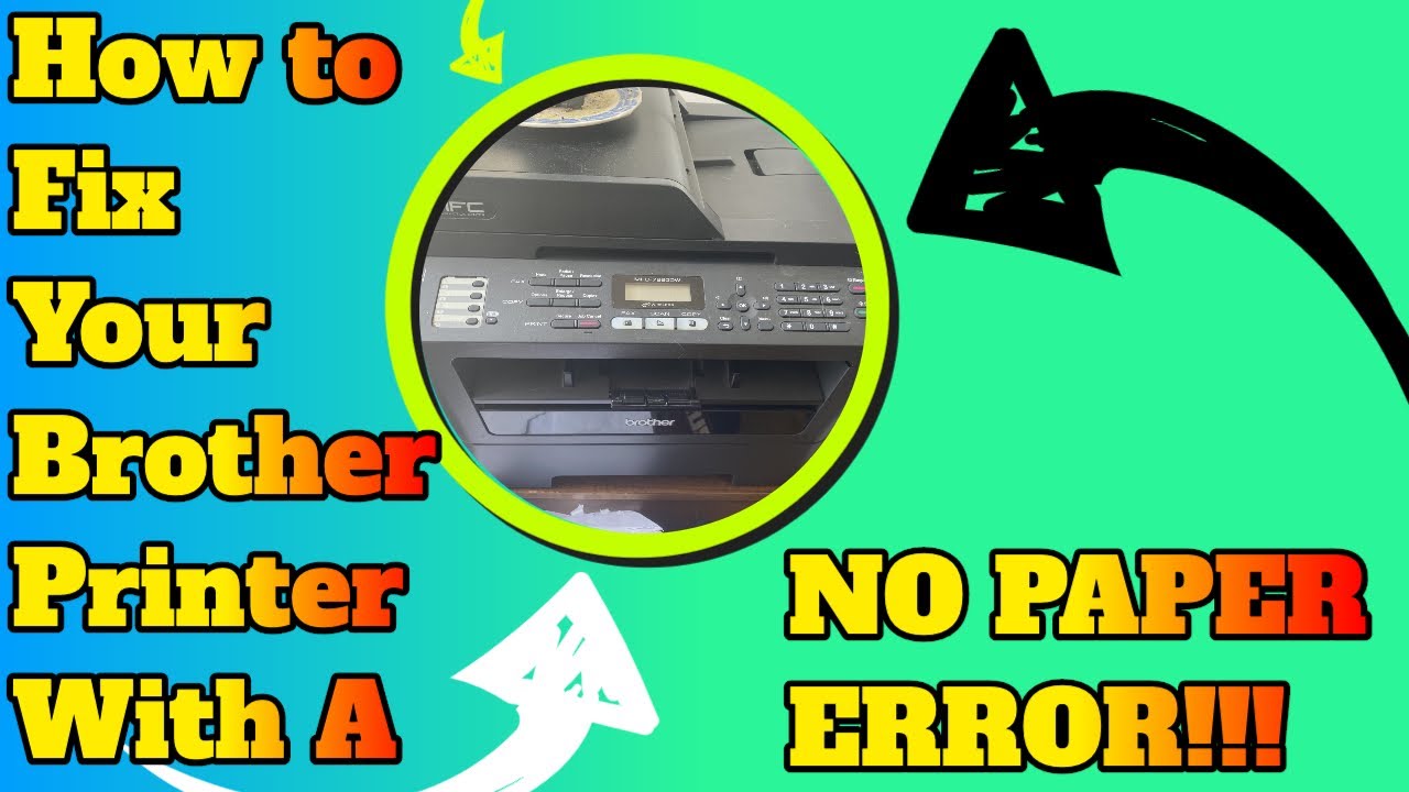 How to Fix Your Brother MFC-7860DW Printer With No Paper Error