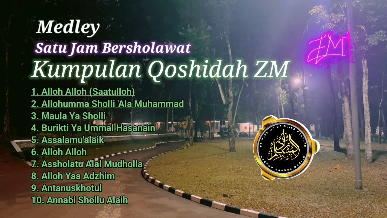 Kumpulan Qoshidah ZM - Satu Jam Sholawat Bersama Hadroh ZM #hadrohzm #zaadulmuslim #albusyro