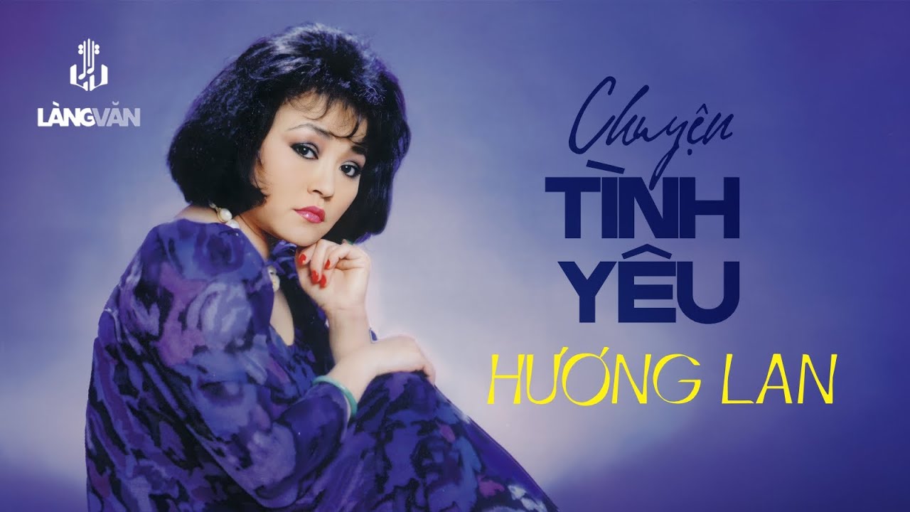 Chuyện Tình Yêu (Album 1995) | Hương Lan | Nhạc Tình Bất Hủ