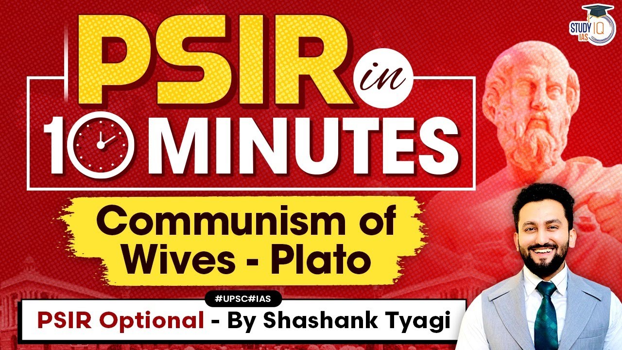 Plato's Philosophy: Communism of Wives | Thinkers who Changed the World | UPSC PSIR | UPSC