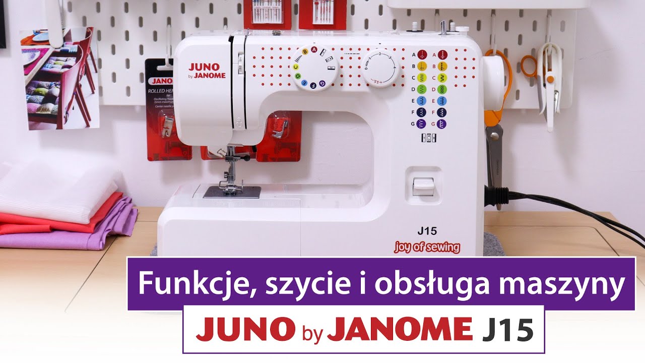 Maszyna do szycia Juno by Janome J15 - funkcje, obsługa i test szycia na r&oacute;żnych materiałach