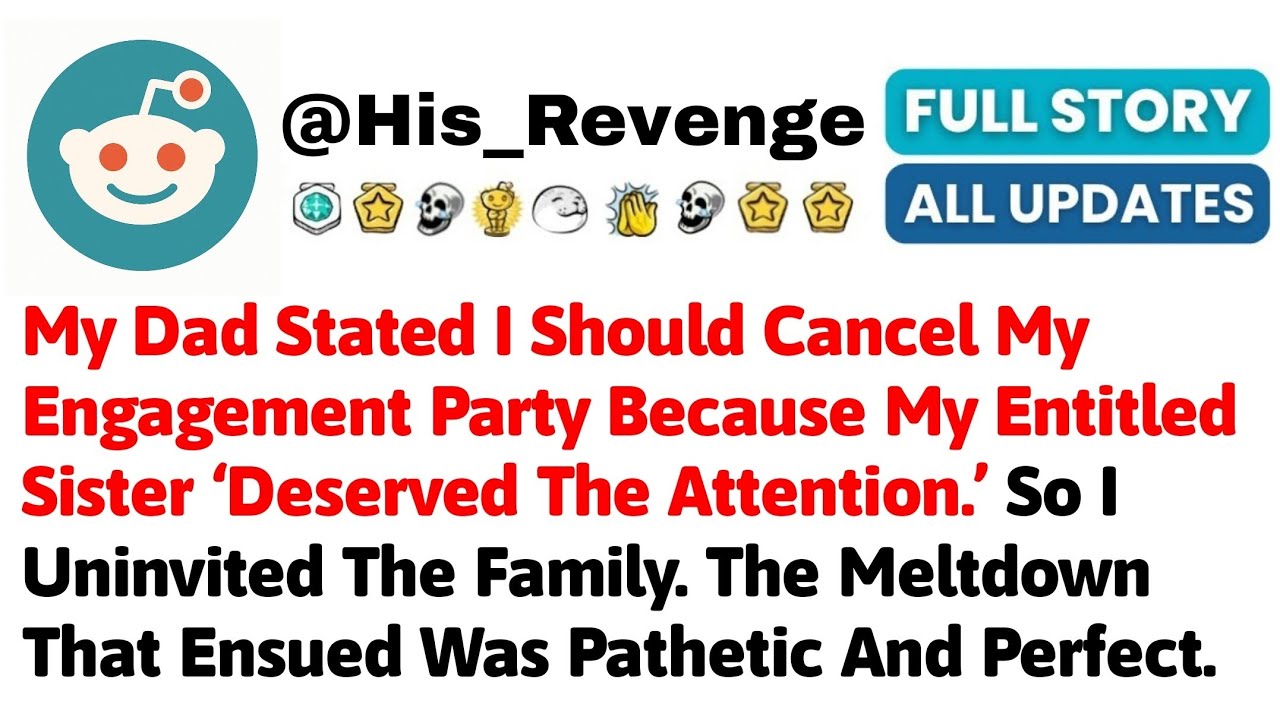 My Dad Stated I Should Cancel My Engagement Party Because My Entitled Sister ‘Deserved The Attention