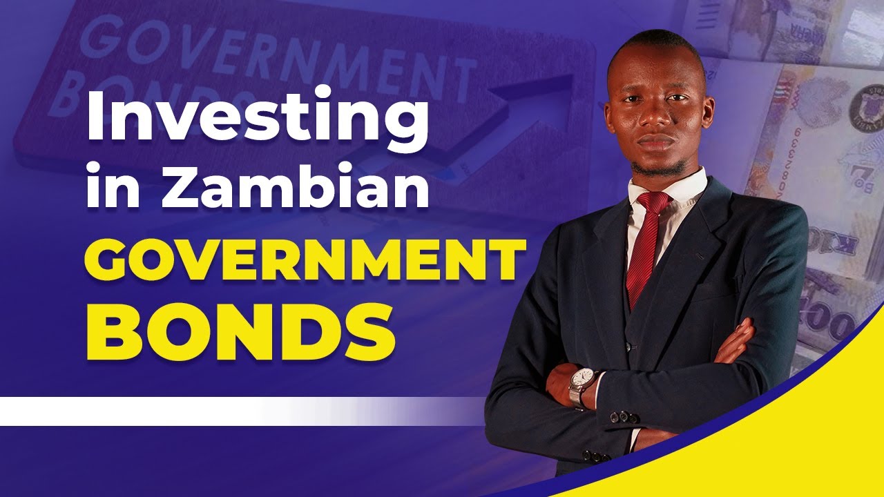 INVESTING IN ZAMBIAN GOVERNMENT BONDS: MY PERSONAL JOURNEY AND KEY LESSONS