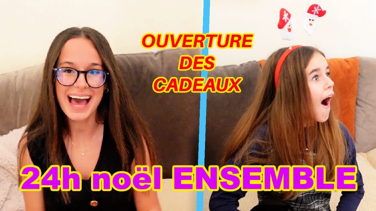 24H NOËL ENSEMBLE ---- OUVERTURE DES CADEAUX 😍😍😍 --- BELLE RÉACTION DES FILLES 🤩