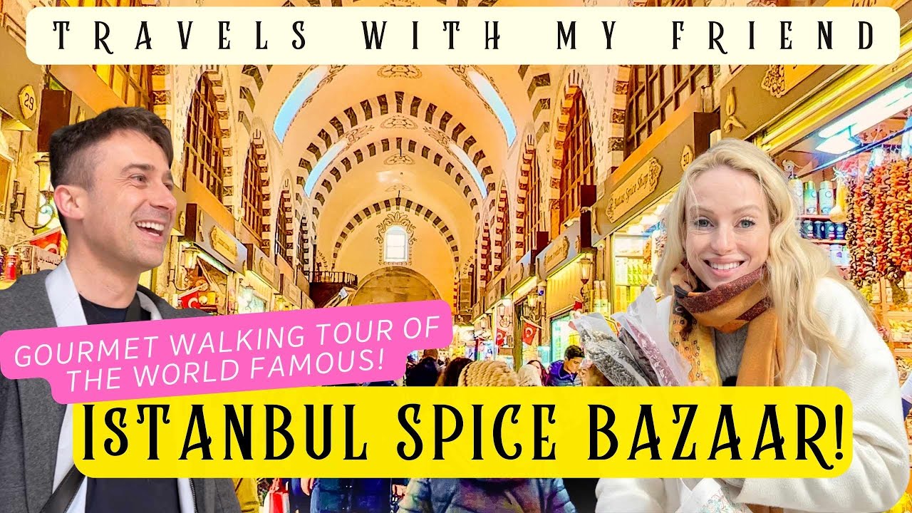 A Gourmet EXPERT WALKING TOUR of the World Famous ISTANBUL SPICE BAZAAR