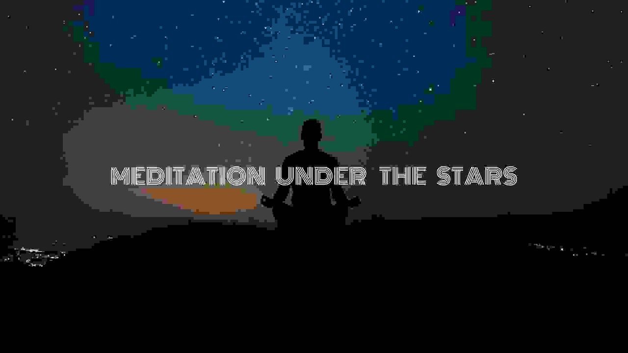 Meditation Under the Stars | Cosmic Inner Journey