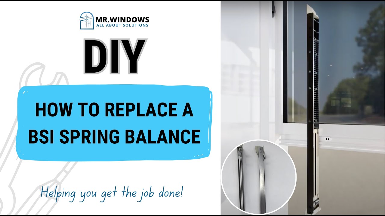 HOW TO REPLACE A BSI SPRING BALANCE | DIY | MR. WINDOWS