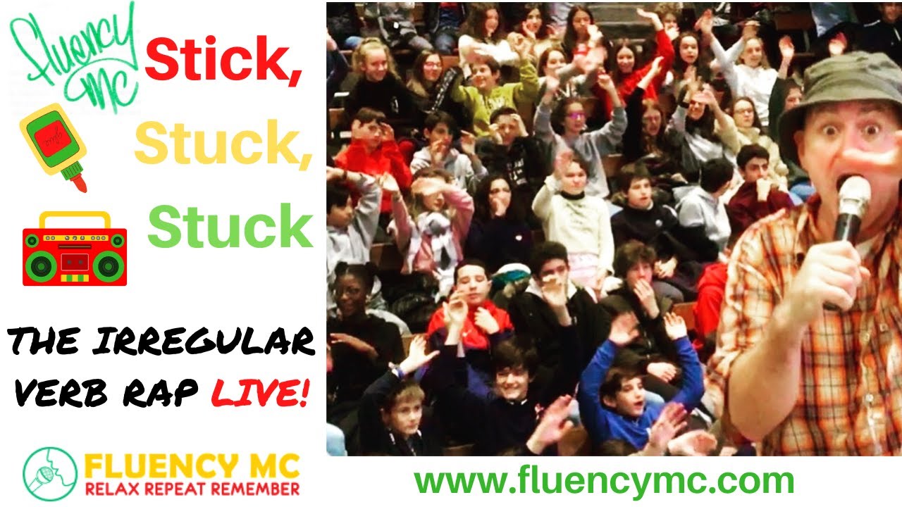 LIVE Irregular Verb Rap Song Stick, Stuck, Stuck by Fluency MC
