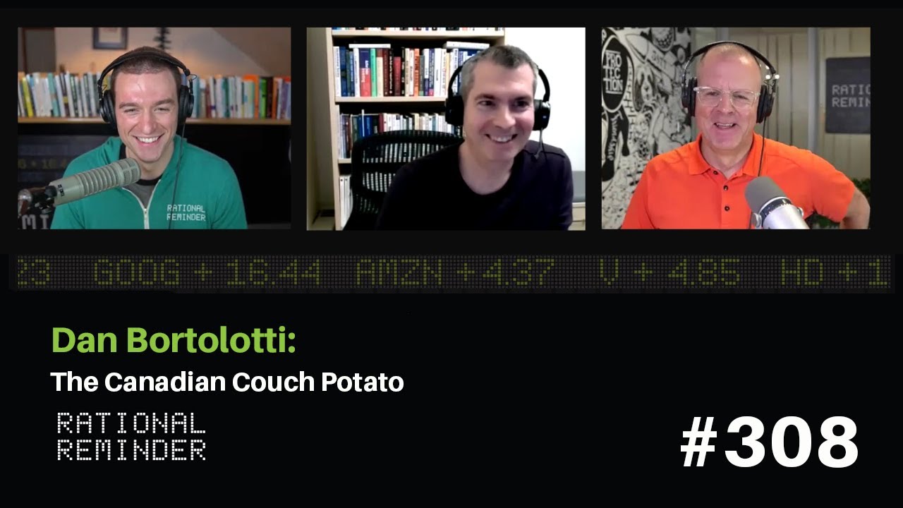 Dan Bortolotti: The Canadian Couch Potato | Rational Reminder 308