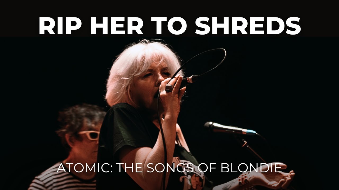 “Rip Her To Shreds” (LIVE) - Atomic: The Songs Of Blondie | 4K