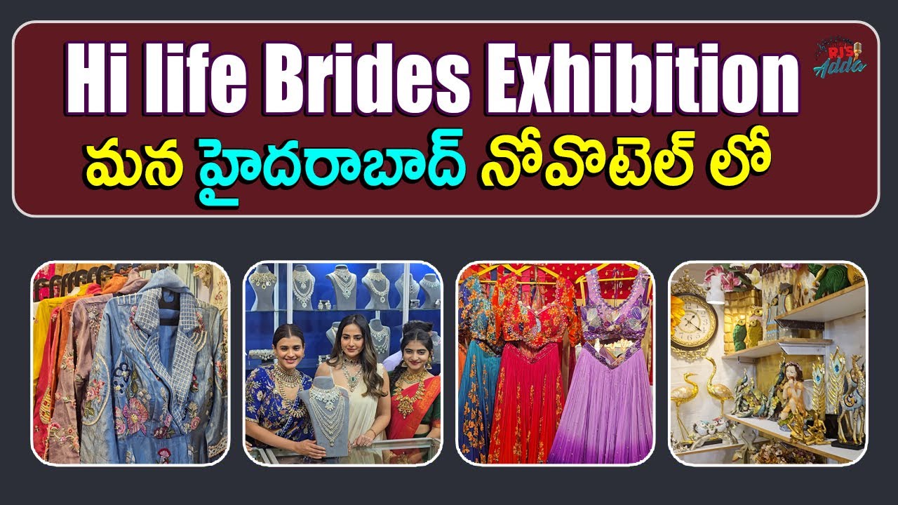 Hi Life Brides Exhibition 2025 | Exclusive Bridal Collection at Novotel Hyderabad | Tori RJs Adda