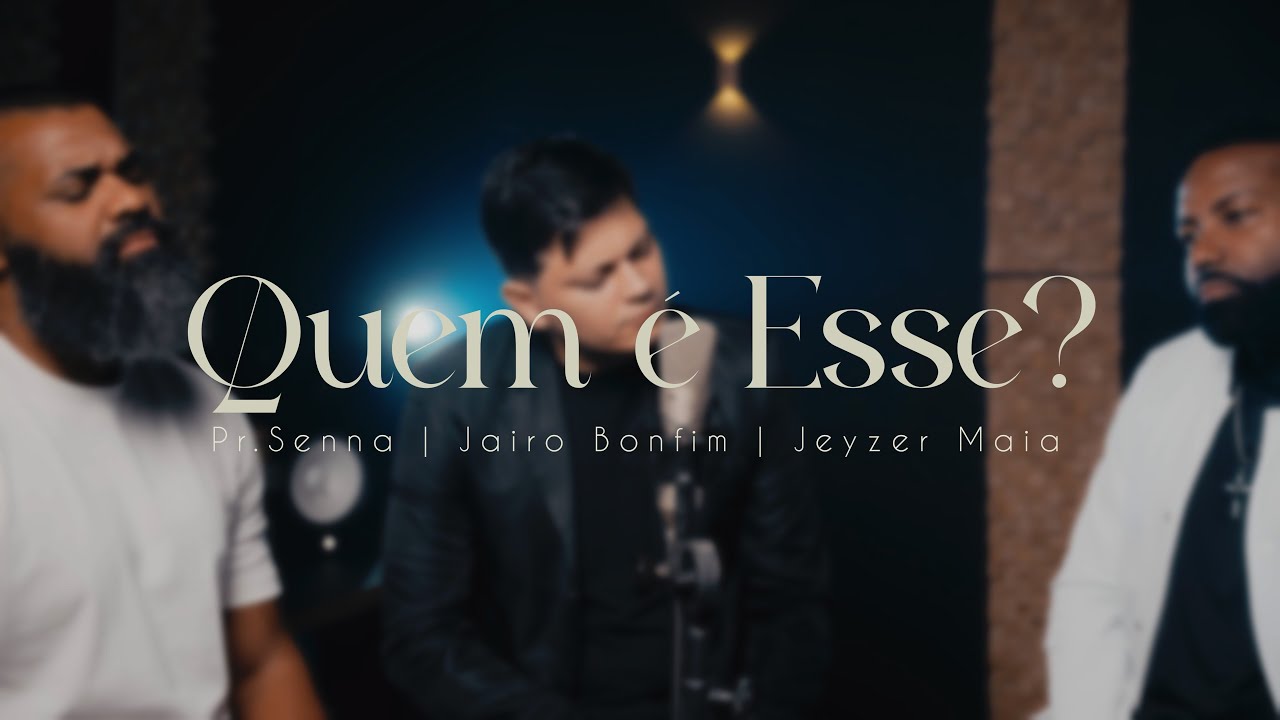 Pr. Senna | Jairo Bonfim | Jeyzer Maia - Quem é Esse? (Cover)