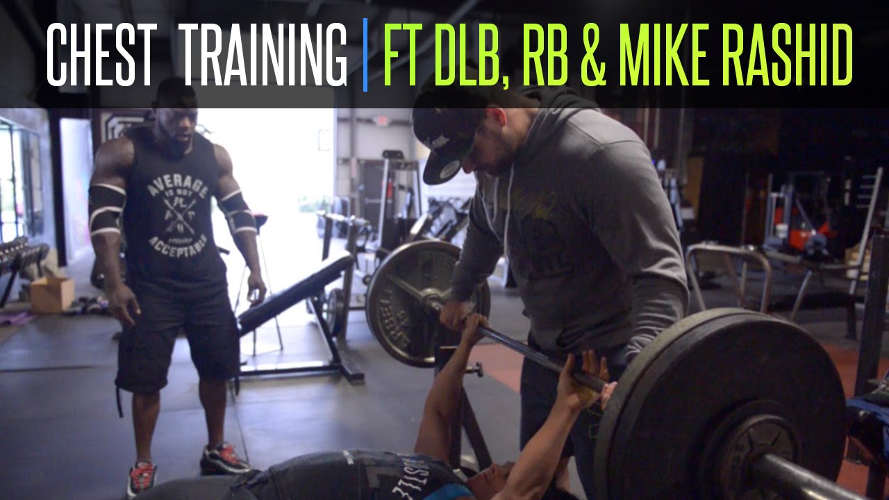 MIKE RASHID, DANA LINN BAILEY, & ROB BAILEY | CHEST TRAINING