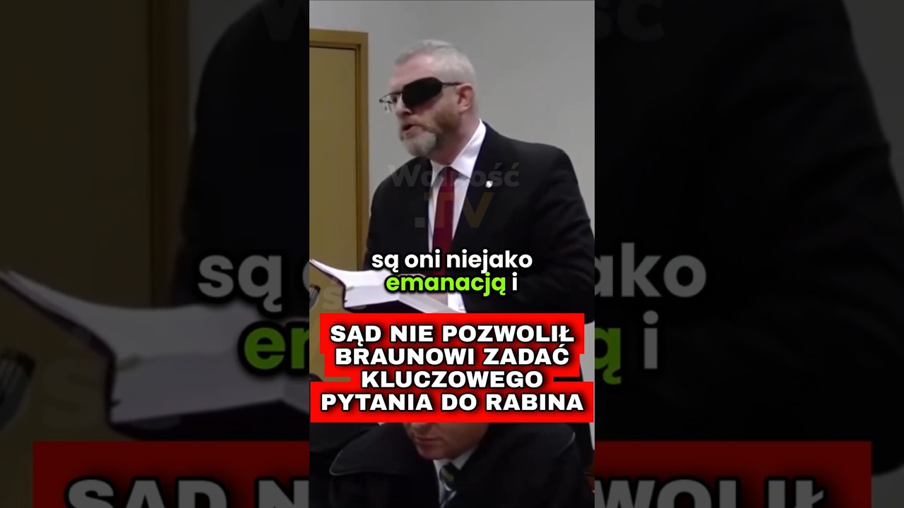 SĄD NIE POZWOLIŁ BRAUNOWI ZADAĆ KLUCZOWEGO PYTANIA DO RABINA!