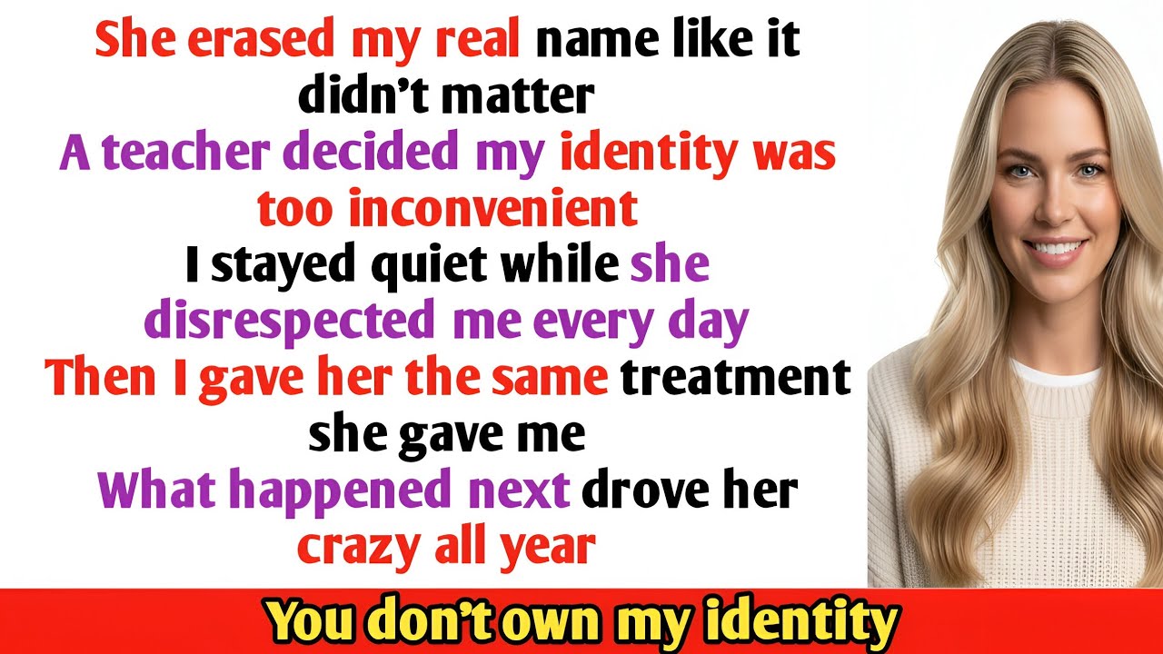 My Teacher Renamed Me Because My Name Was “Too Hard” — So I Took the Most Satisfying Revenge